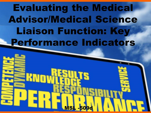 Evaluating the Medical Advisor-Medical Science Liaison (MSL) Function